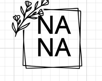 NANA SVG boîte de téléchargement numérique carré décalque cadre grand-mère maman famille cricut silhouette cutfile petits-enfants autocollant nom de la chemise