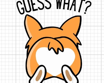 Devinez ce que Corgi Butt PNG Téléchargement numérique autocollant imprimer et couper couper fichier cricut silhouette décalcomanie chien corgi animal de compagnie marron mignon fesse moelleuse