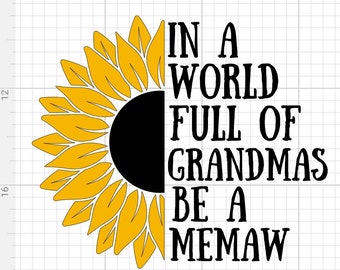 Sunflower Memaw SVG téléchargement numérique dans un monde pour de grand-mère cricut silhouette décalcomanie