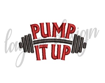 5 Sizes Pump It Up Gym Embroidery Design / Digital File