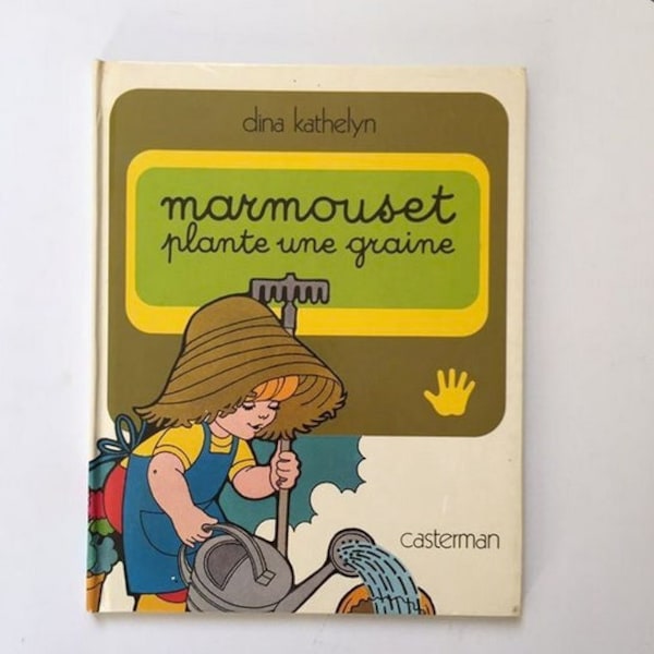 Marmouset plante une graine. Dina Kathelyn, editions Casterman.