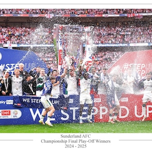 Sunderland AFC 2025 Championship Final Play Off Winners Poster Print Souvenir Gift A4 / A3 / A3+