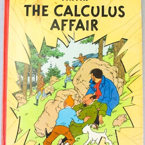 May include: A vintage copy of "The Calculus Affair," a Tintin comic book. The cover is yellow with the title in large black letters. The illustration depicts a scene with characters in a forest setting, with a white dog and a car in the background. The book is published by Methuen.
