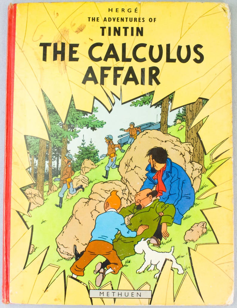 May include: A vintage copy of "The Calculus Affair," a Tintin comic book. The cover is yellow with the title in large black letters. The illustration depicts a scene with characters in a forest setting, with a white dog and a car in the background. The book is published by Methuen.