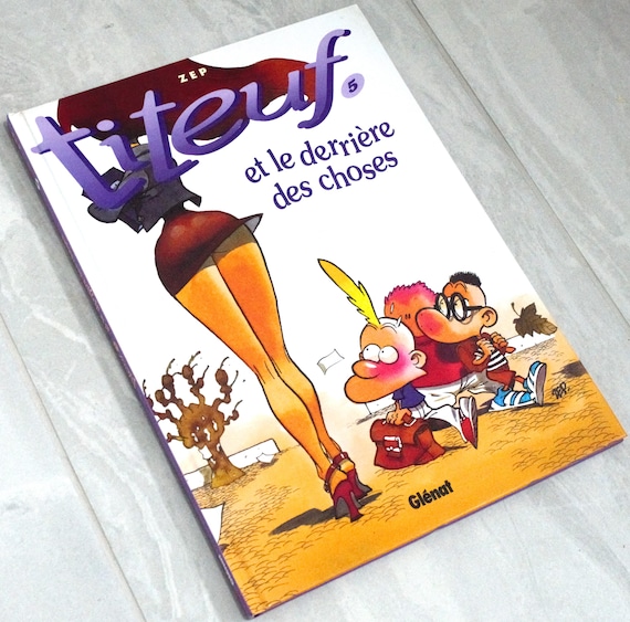 Titeuf et le Derriere des Choses Tome 5 - Glenat 2002 French HB Edition by Zep