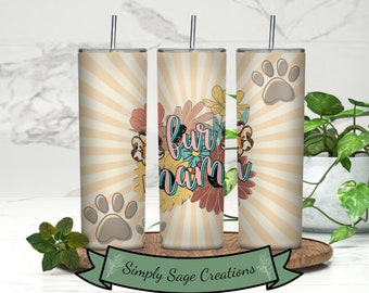 Fur Mama Tumbler Wrap - 20 oz Tumbler Wrap - Floral Fur Mama Tumbler Wrap - INSTAT Digital Download - Cat Mom Tumbler Wrap - Dog Mom Tumbler