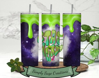 Alien Tumbler Wrap - 20 oz Tumbler Wrap - Stay Weird Tumbler Wrap - Slime Tumbler Wrap - INSTANT Digital Download - Space Alien Tumbler Wrap