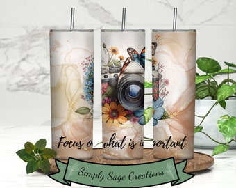 Focus on What is Important Tumbler Wrap - 20 oz Tumbler Wrap - Camera Tumbler Wrap - INSTANT Digital Download