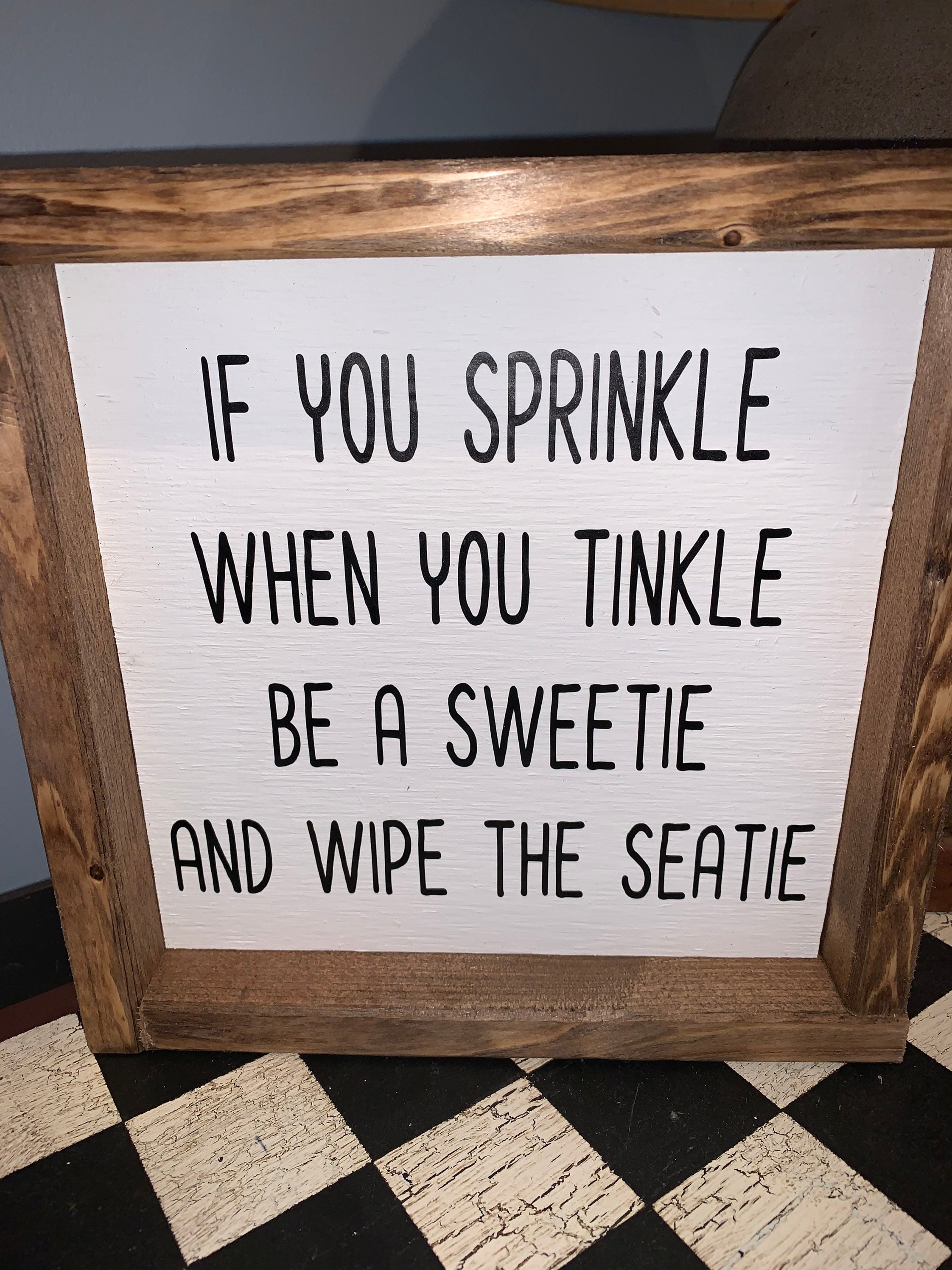 Bathroom If You Sprinkle Tinkle Sweetie Seatie Sign