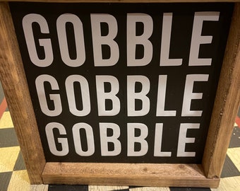 Thanksgiving Gobble Gobble Gobble Turkey Sign