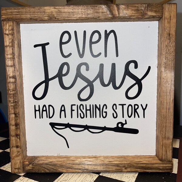 Camping Even Jesus Had A Fishing Story Sign