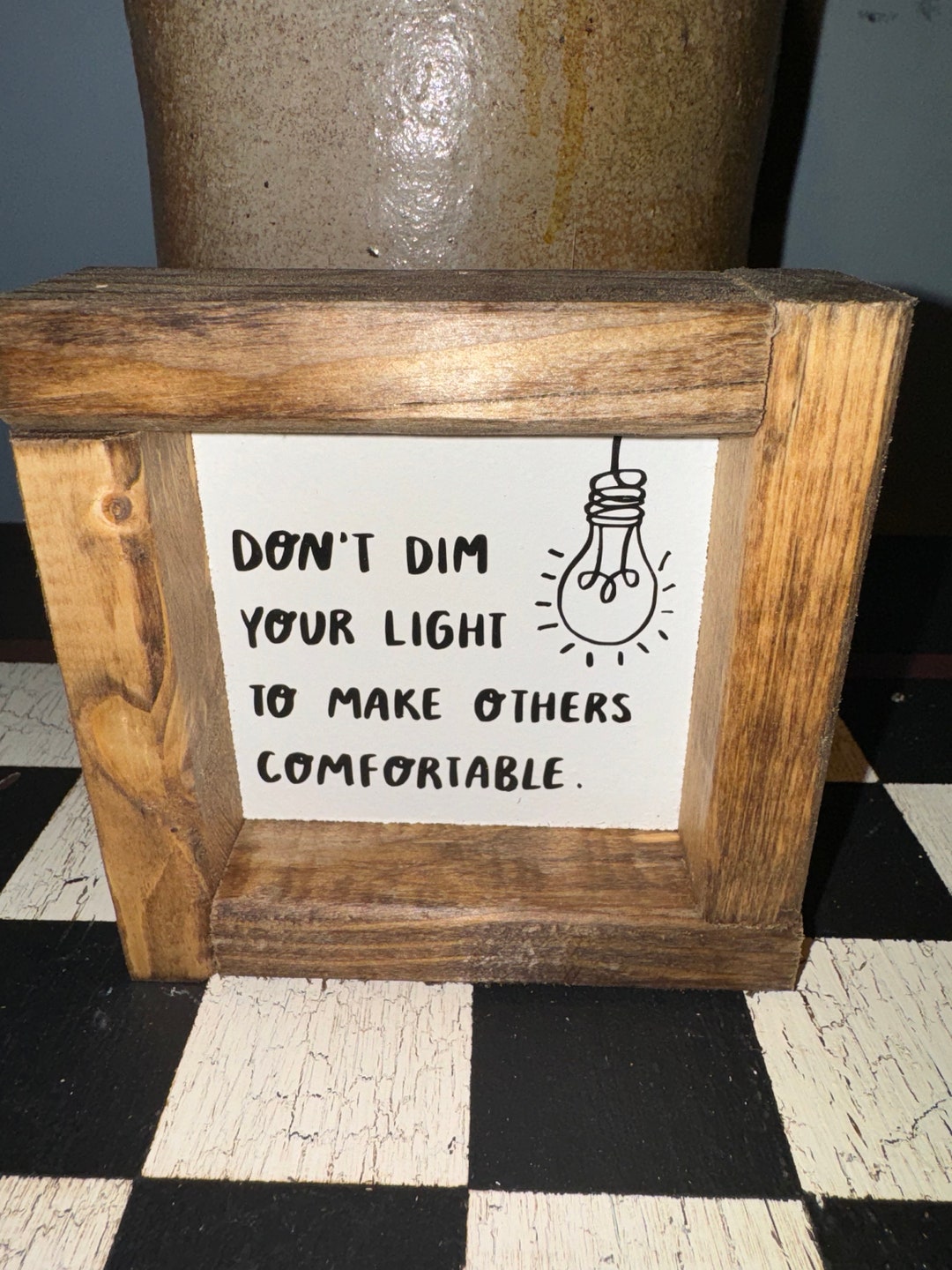 TINY Don’t Dim Your Light to Make Others Comfortable Shelf Sitter - Etsy