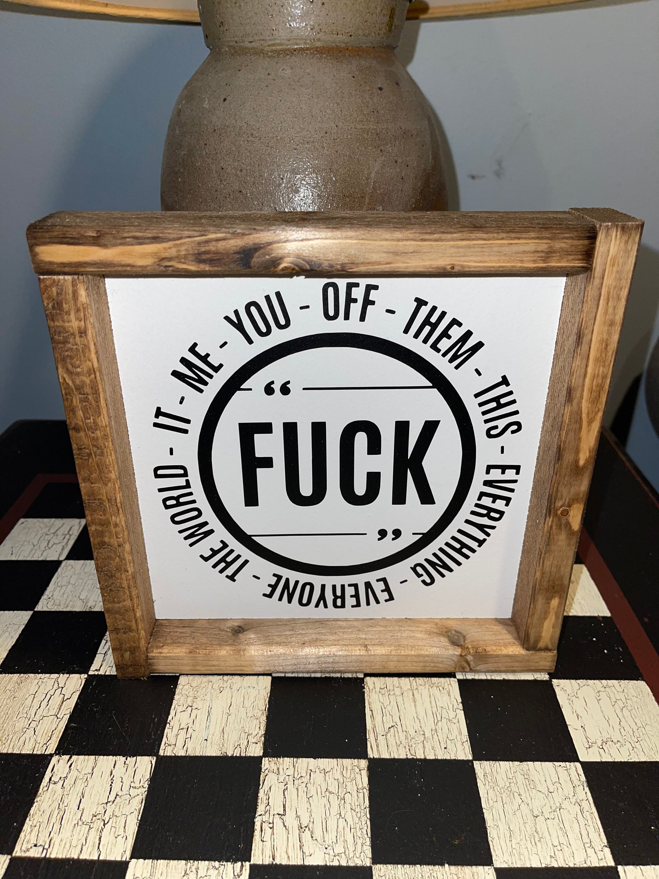 Home Fuck Fill In the Blank Funny Sign