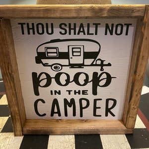 Camping Thou Shalt Not Poop In the Camper Sign