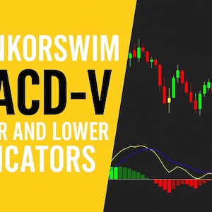May include: A graphic with the text "THINKORSWIM MACD-V UPPER AND LOWER INDICATORS" on a yellow and black background. The image includes stock market charts with green and red candlesticks and line graphs.