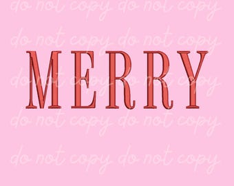 Può includere: Uno sfondo rosa con la parola "MERRY" in testo rosso stilizzato. Il testo "EMBROIDERY FILE • PES + DST FILE INCLUDED • 20.3cm X 6.6cm" è in basso. La frase "do not copy" è ripetuta in un carattere di scrittura.