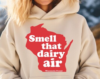 Sweat à capuche Smell That Dairy Air Wisconsin
