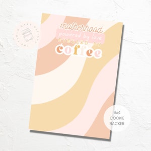 DIGITALE 'Moederdag' cookie-achterkaart | 6 x 4 | Enkelzijdig ontwerp | Direct downloaden | Moederschap: aangedreven door liefde, gevoed door koffie