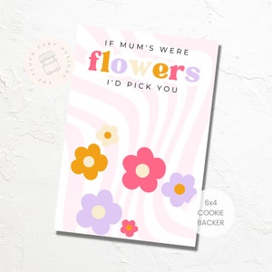 DIGITALE 'Happy Mother's Day' cookie-achterkaart | 6 x 4 | Enkelzijdig ontwerp | Direct downloaden | Als mama's bloemen waren, zou ik jou kiezen