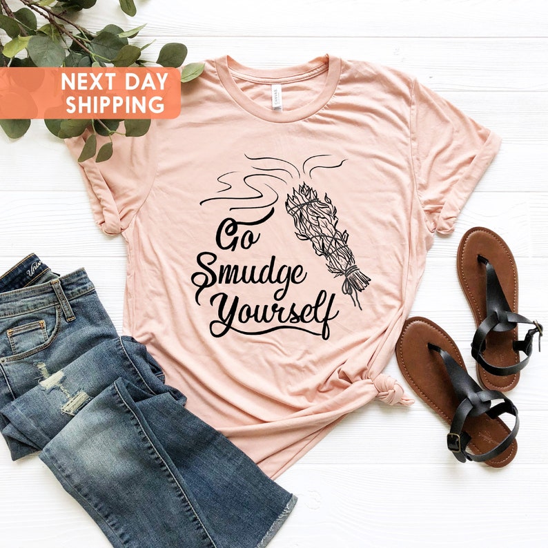 Go Smudge Yourself Shirt Energy Cleansing Shirt Funny - Etsy