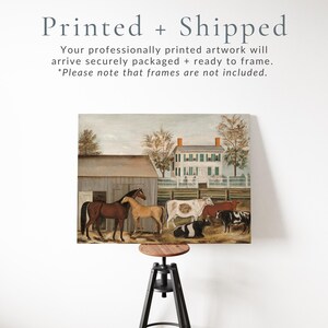 May include: A canvas print of a pastoral scene featuring a barn, a white house, horses, and cows. The artwork has a vintage aesthetic. The text "Printed + Shipped" is at the top.