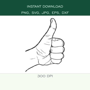 Thumbs Up - SVG, PNG, eps, dxf, jpg - Cut Files for Cricut, Silhouette - 300dpi