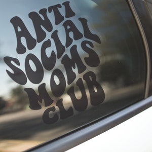 Anti Social Mom Sticker | Mama Sticker | Funny Mom Sticker | Anti Social Moms Club| Car Decal| Waterproof Sticker| Car Sticker| Laptop Decal