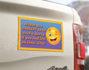 Blinkande emoji "Kanske skulle du inte ha så bråttom" bilmagnet | Rolig vägskyltmagnet
