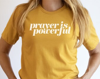 Prayer is Powerful Unisex T-Shirt | Prayer Warrior | Christian Apparel