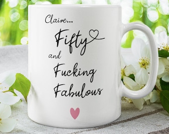 Personalised 50 and fucking fabulous Gift, Fabulous 50th Birthday Present, Funny Joke 50th Cup for her, 50th Mug for him