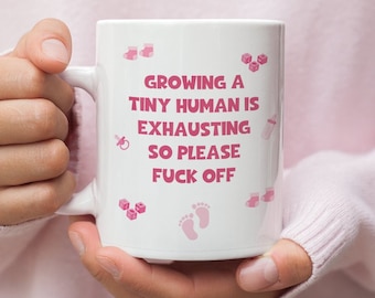 Funny Growing Tiny human is exhausting, Maternity Leave Gift, Mum to be, New Baby, Baby Shower Gift
