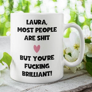 Personalised you're fucking Brilliant Mug, Work bestie Cup, work friendship birthday gift, funny best friend birthday gift for her