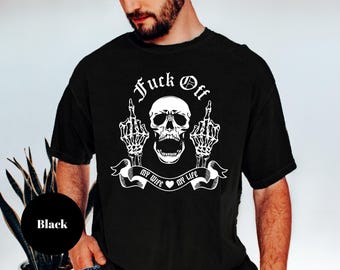 Comfort Colors® F Off Skull Graphic Tee: Gothic Biker Sweatshirt