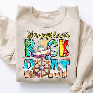 We're Just Here to Rock the Boat Shirt Matching Group Cruise Sweatshirt Family Cruise Shirts Cruise Trip Tee Vacation Shirt For a Group