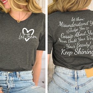 Let Them Misunderstand You Judge You Gossip About You Shirt Trendy Inspirational Back Front Shirt Motivate Tee Let Them Never Doubt Shirt