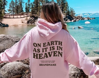 Christian Hoodie: "On Earth As It Is In Heaven" Back Print