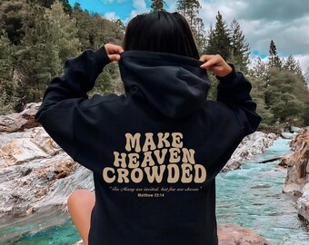 Christian Hoodie: Bible Verse Design - Make Heaven Crowded