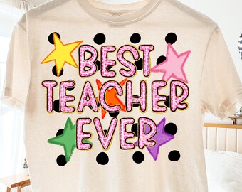 Best Teacher Ever PNG, Preppy Teacher Appreciation Png, Teacher Png,  Retro Teacher Shirt Sublimation Design, Retro Teacher Gift Png