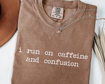 I Run on Caffeine and Confusion Svg Png, Funny Coffee Quote PNG, Coffee Png, Coffee Svg, Coffee Shirt Design, Cozy Winter Coffee Lover Png