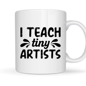I Teach Tiny Artists, Art Teacher Svg Png, Funny Art Teacher Shirt Svg, Art Teacher Gift, Art Teacher sublimation, Teacher Png, Cricut File