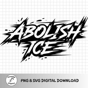Abolish Ice Png Svg, Pro Immigrant Shirt Design, Social Justice Png, Human Rights Activist Png, No Ice Shirt PNG SVG, Anti Ice Png