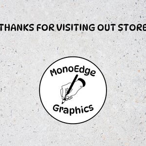 Pode incluir: A imagem apresenta o texto "THANKS FOR VISITING OUT STORE" acima de um logotipo circular. O logotipo cont&eacute;m as palavras "MonoEdge Graphics" e um desenho de uma m&atilde;o com um l&aacute;pis. O fundo &eacute; cinza salpicado.