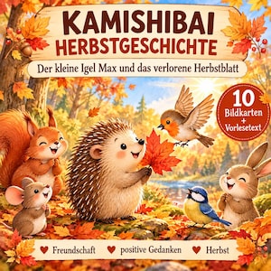 Könnte beinhalten: Ein Kamishibai-Set mit dem Titel Kamishibai Herbstgeschichte, das einen Igel, ein Eichhörnchen, eine Maus, einen Hasen, ein Rotkehlchen und eine Blaumeise im Herbstwald zeigt. Der Einband enthält den Text 10 Bildkarten + Vorlesetext, Freundschaft, positive Gedanken und Herbst.
