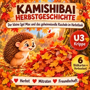 Könnte beinhalten: Ein Kamishibai-Erzählset mit dem Titel "Herbstgeschichte", das einen gezeichneten Igel und einen Haufen Herbstlaub zeigt. Das Bild enthält den Text "U3 Krippe", "6 Bildkarten + Vorlesetext" sowie "Herbst Mitraten Freundschaft" und Ahornblätter.
