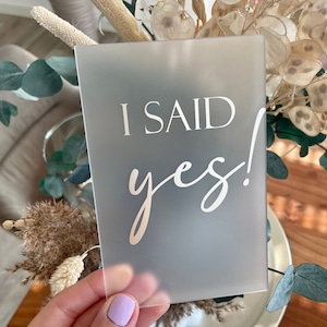 i said yes, ich habe ja gesagt, Verlobung, Verlobungsschild, Verkündung Verlobung, Hochzeit, Verlobungsfeier, Verlobte
