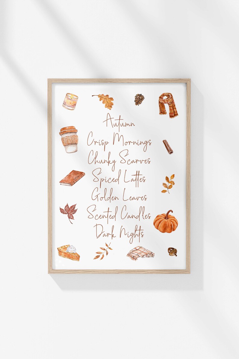 May include: A watercolor illustration of autumn with the text "Autumn, Crisp Mornings, Chunky Scarves, Spiced Lattes, Golden Leaves, Scented Candles, Dark Nights". The illustration includes images of a coffee cup, a scarf, a pumpkin, a book, a candle, and leaves.