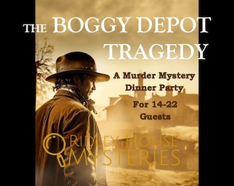 Wild West Murder Mystery 14-22 Players - The Boggy Depot Tragedy - An Immersive and Highly Detailed Western Themed Dinner Party
