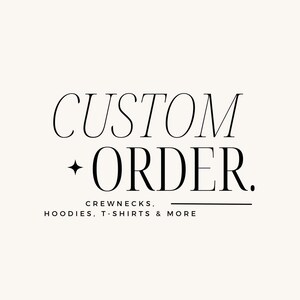 Custom Apparel Order | Custom Order | Embroidered Crewneck | Holiday Gifts | Gift Ideas | Customizable | Custom | Oversized | Unisex