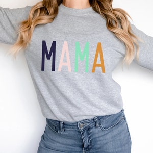 Mama Sweatshirt, Mama Crewneck, Gift for Mom, Baby Shower Gift, New Mom Sweatshirt, Mothers Day Shirt