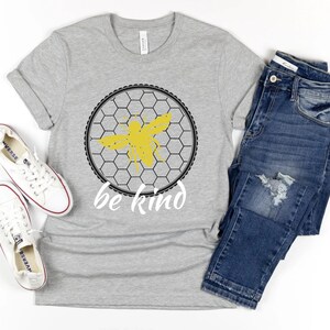 Be Kind Tshirt, Bumble Bee, Be Kind, Chemise inspirante, Tee de motivation, T-Shirt positif, Save the Bees